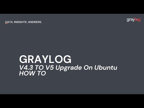 Upgrade Graylog V4.3 to V5.0 On Ubuntu