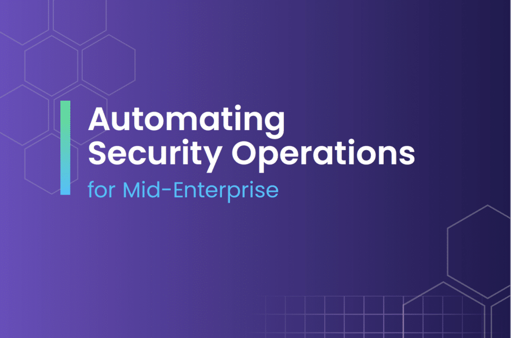 Automating Security Operations Whitepaper