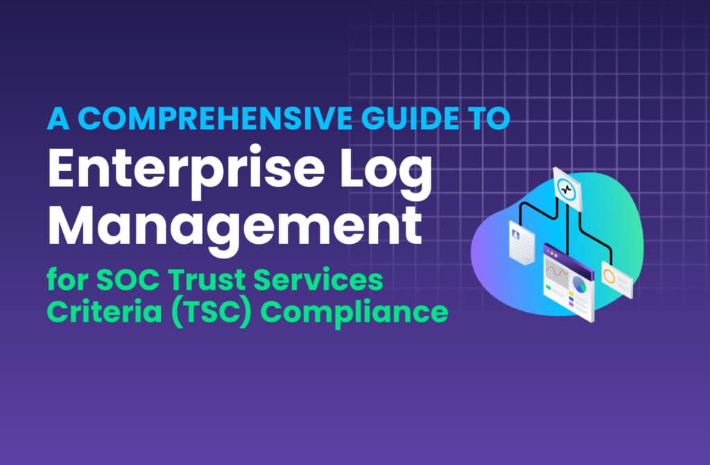 A Comprehensive Guide to Enterprise Log Management