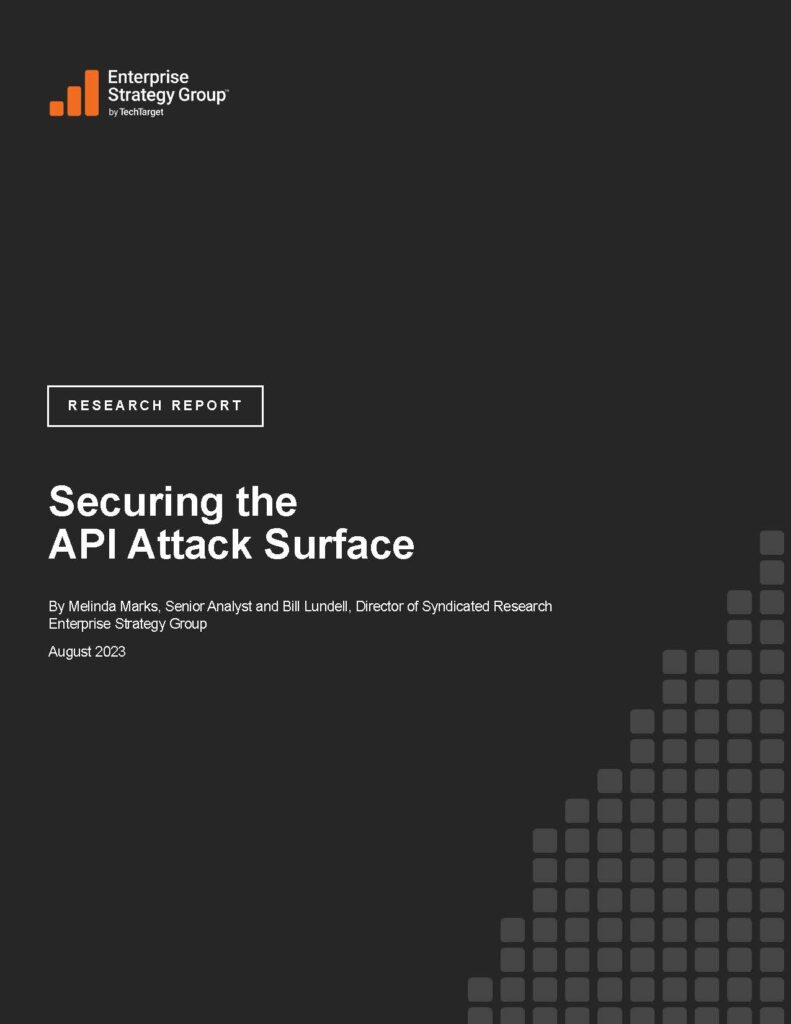 ESG Research Report Securing the API Attack Surface