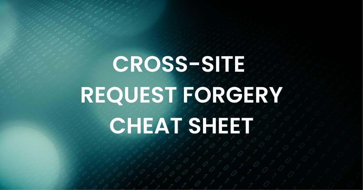 Cross Site Request Forgery Cheat Sheet