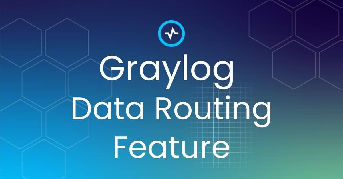 Graylog Data Routing