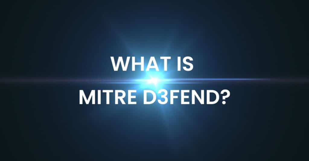 What is Mitre D3fend