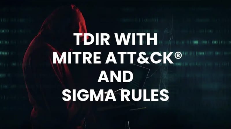 TDIR with Mitre Attack and Sigma Rules