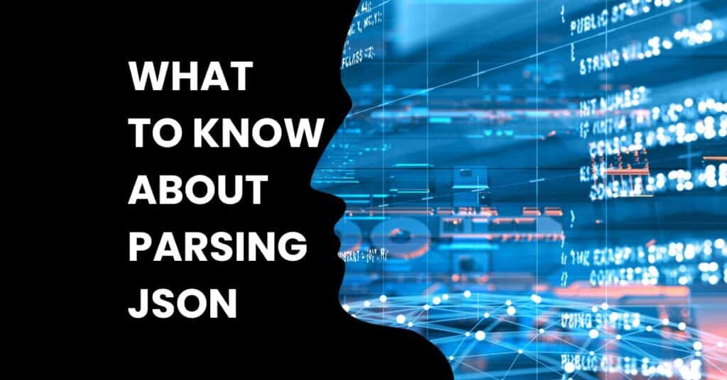 Know the in's and out's of parsing JSON