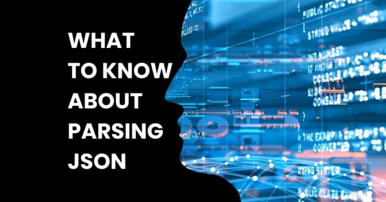 What To Know About Parsing JSON