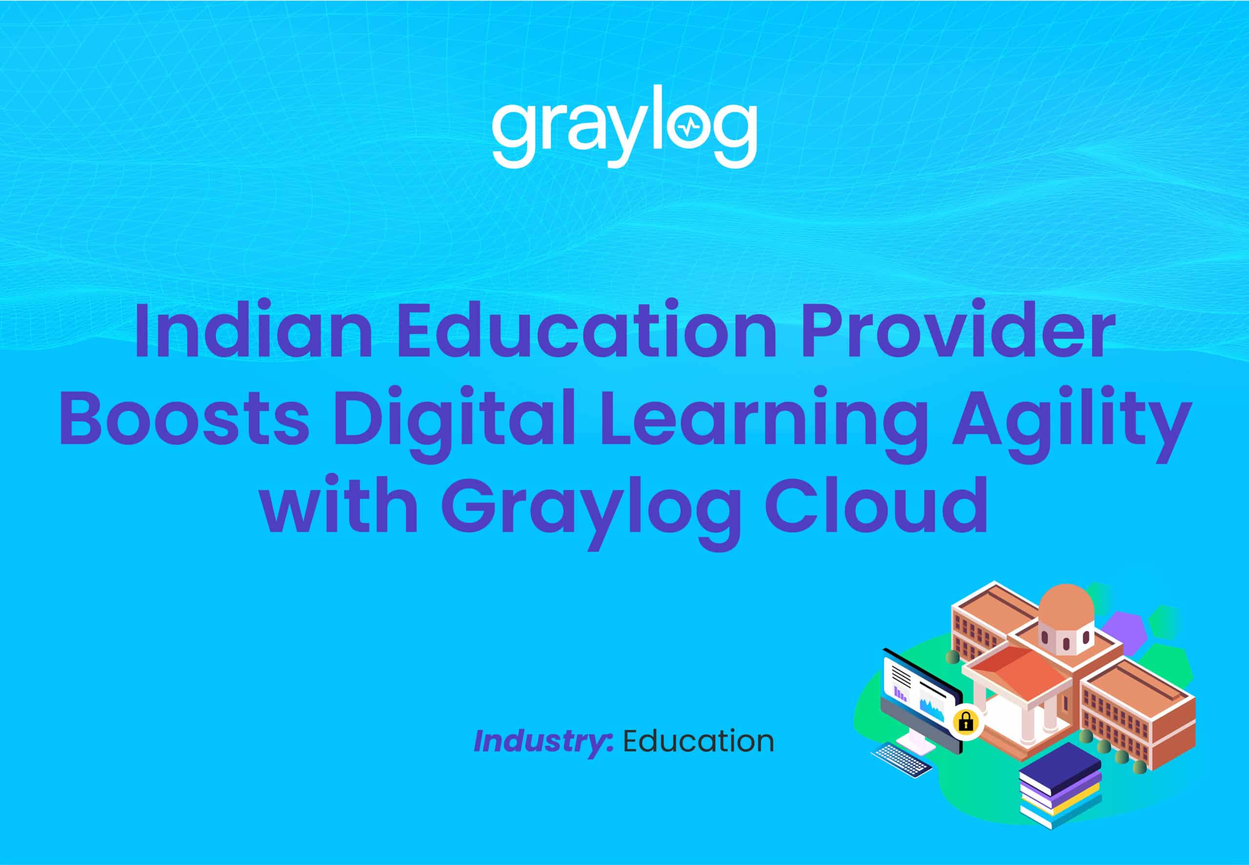 Customer Story: Indian Public Education Provider