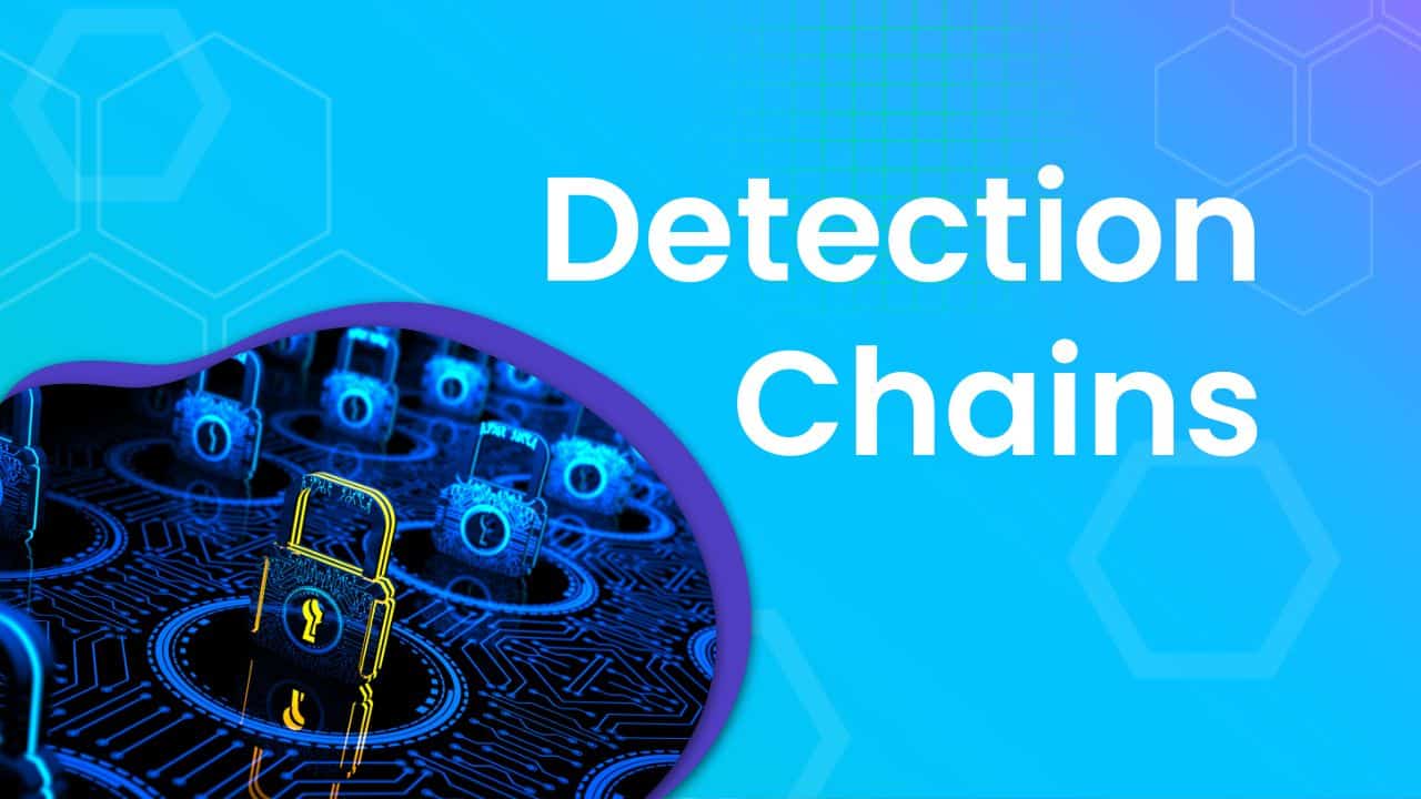 Detection Chains