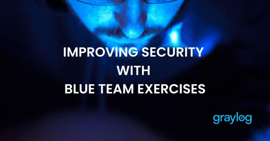 Improving Security With Blue Team Exercises