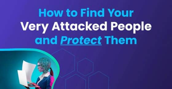 How to find your very attacked people and protect them