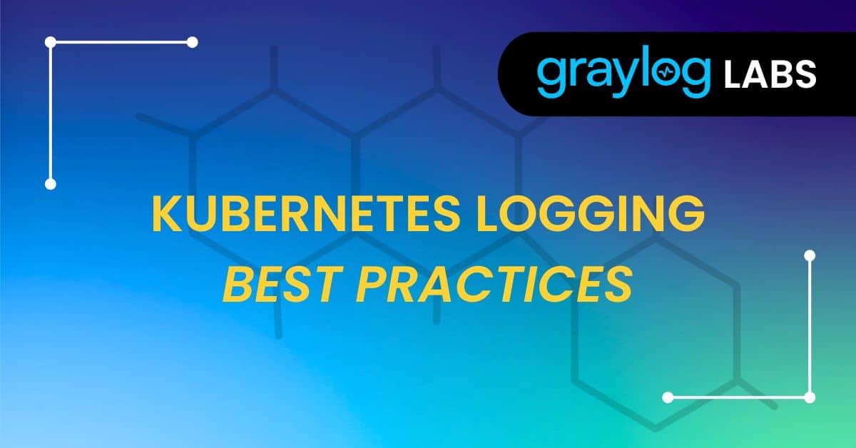 Kubernetest Logging Best Practices