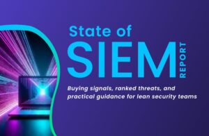 State of SIEM Report
