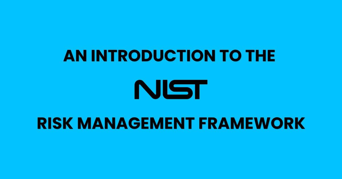 An Introduction to the NIST Risk Management Framework-RMF