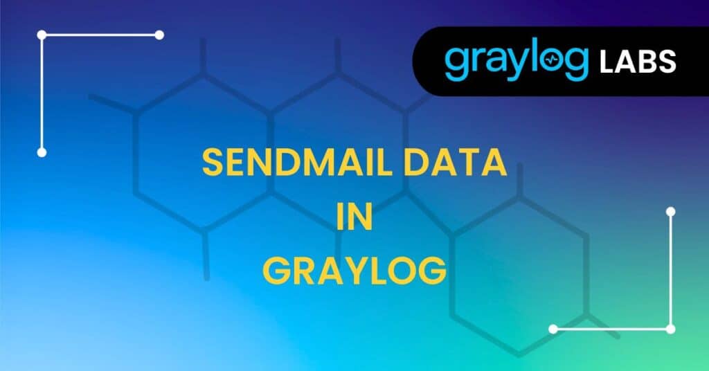 Sendmail Data In Graylog
