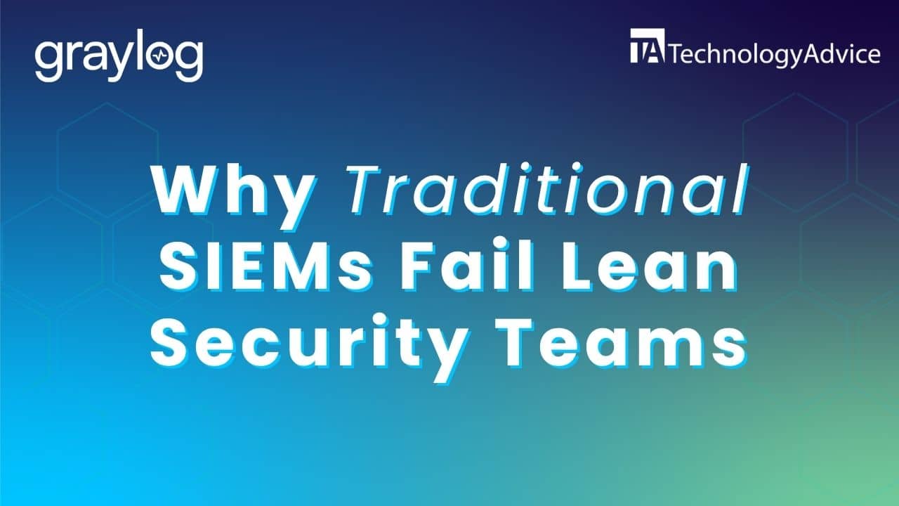 Why Traditional SIEMs Fail lean security teams