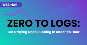 Zero to Logs Webinar