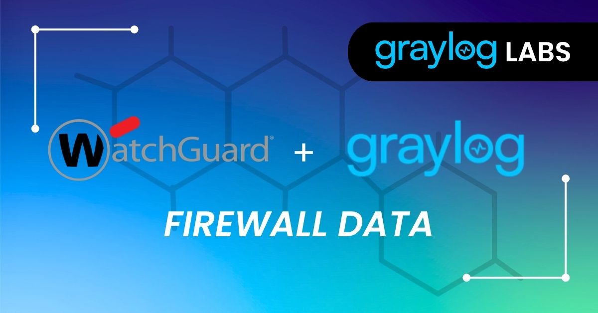 WatchGuard Data In Graylog
